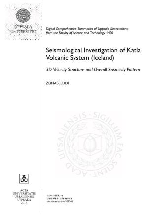 Seismological Investigation of Katla Volcanic System (Iceland)