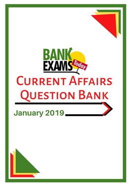Current Affairs Question Bank January 2019 January 31, 2019 [CURRENT AFFAIRS QUESTION BANK