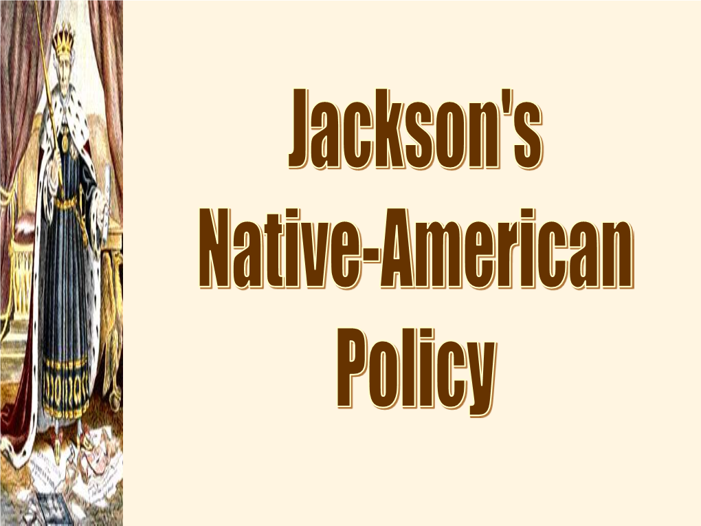 Andrew Jackson Reflected on the Condition of the Indians, and on Indian-White Relations