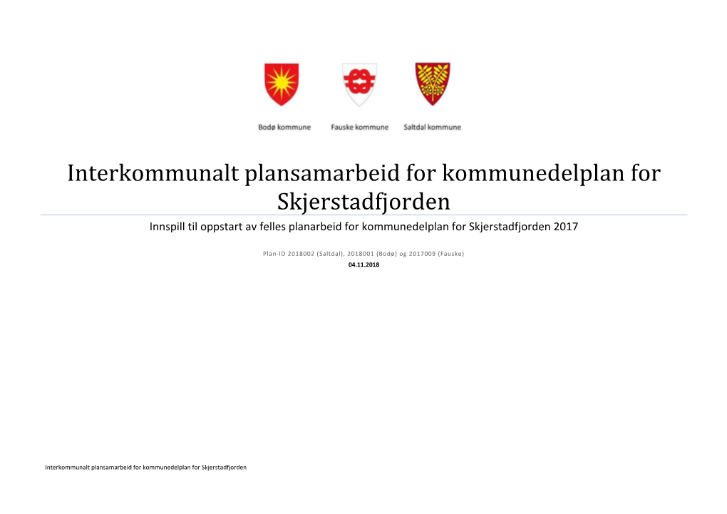 Interkommunalt Plansamarbeid for Kommunedelplan for Skjerstadfjorden Innspill Til Oppstart Av Felles Planarbeid for Kommunedelplan for Skjerstadfjorden 2017