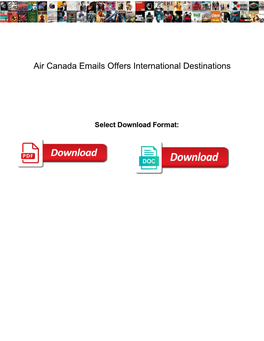 Air Canada Emails Offers International Destinations