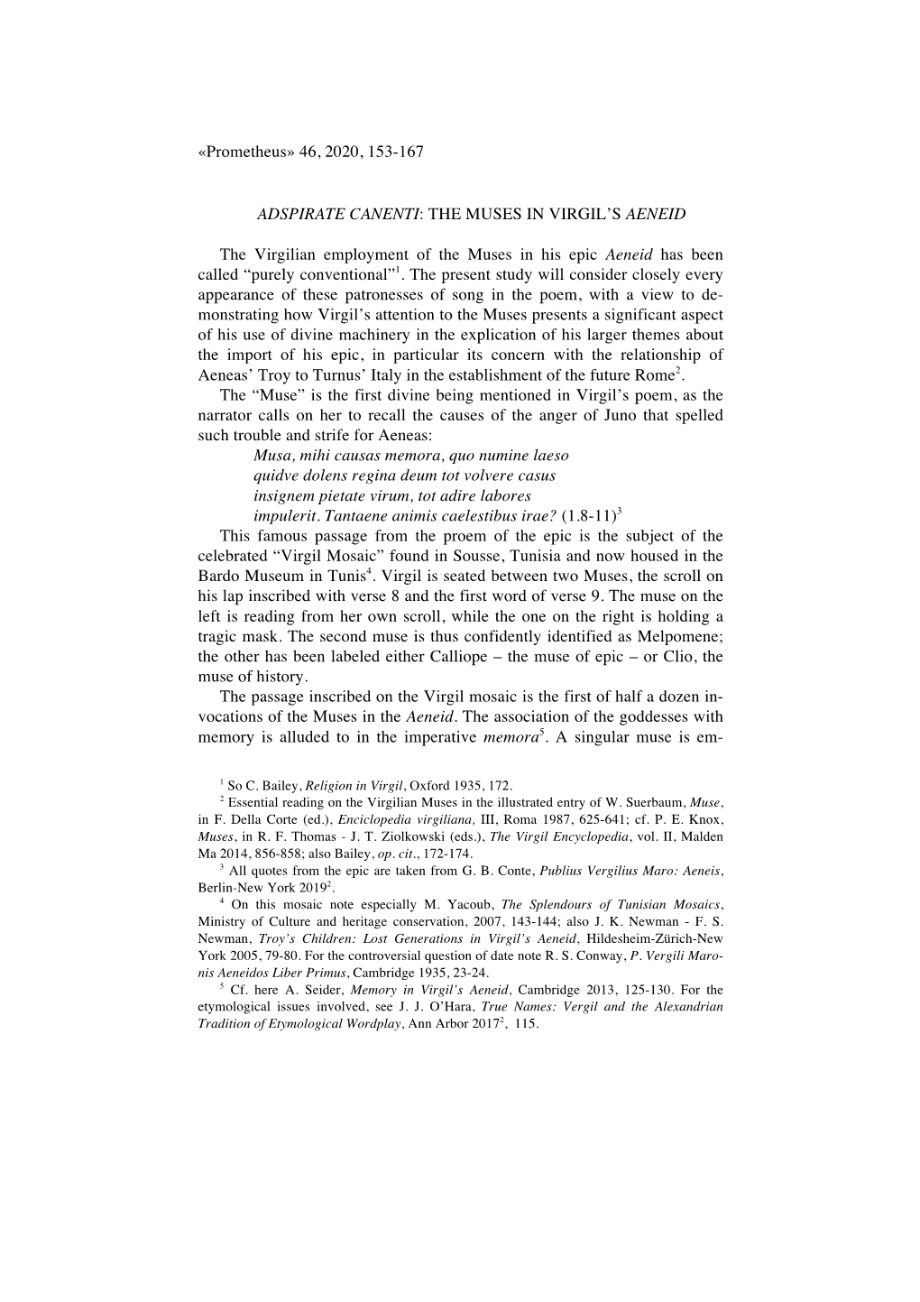 «Prometheus» 46, 2020, 153-167! ADSPIRATE CANENTI: the MUSES in VIRGIL's AENEID the Virgilian Employment of the Muses In