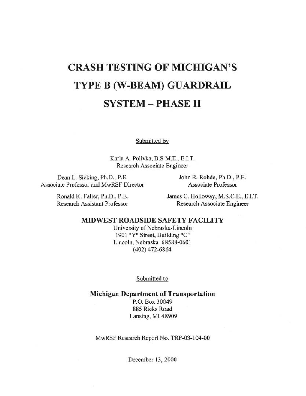 Crash Testing Of Michigan's Type B (W-Beam) Guardrail System - Phase Ii ...