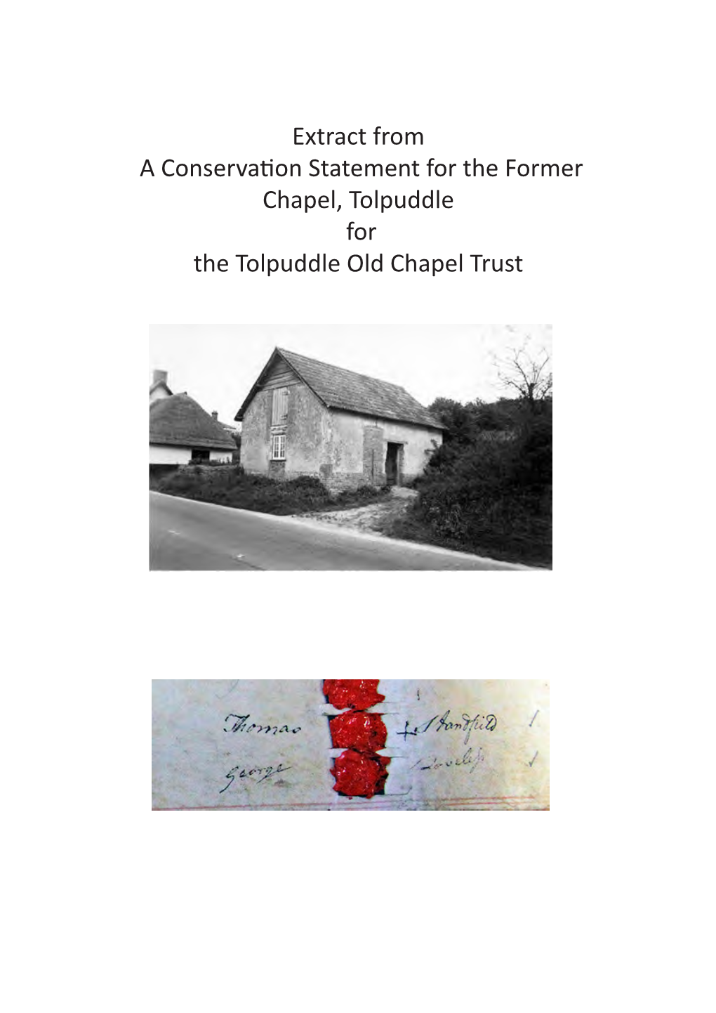 Extract from a Conservation Statement for the Former Chapel, Tolpuddle for the Tolpuddle Old Chapel Trust Contents