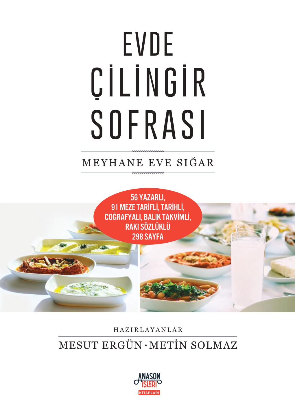 Evde Çilingir Sofrası Anason İşleri Üyelerine Özel Ve Ücretsiz Olarak Hazırlandı