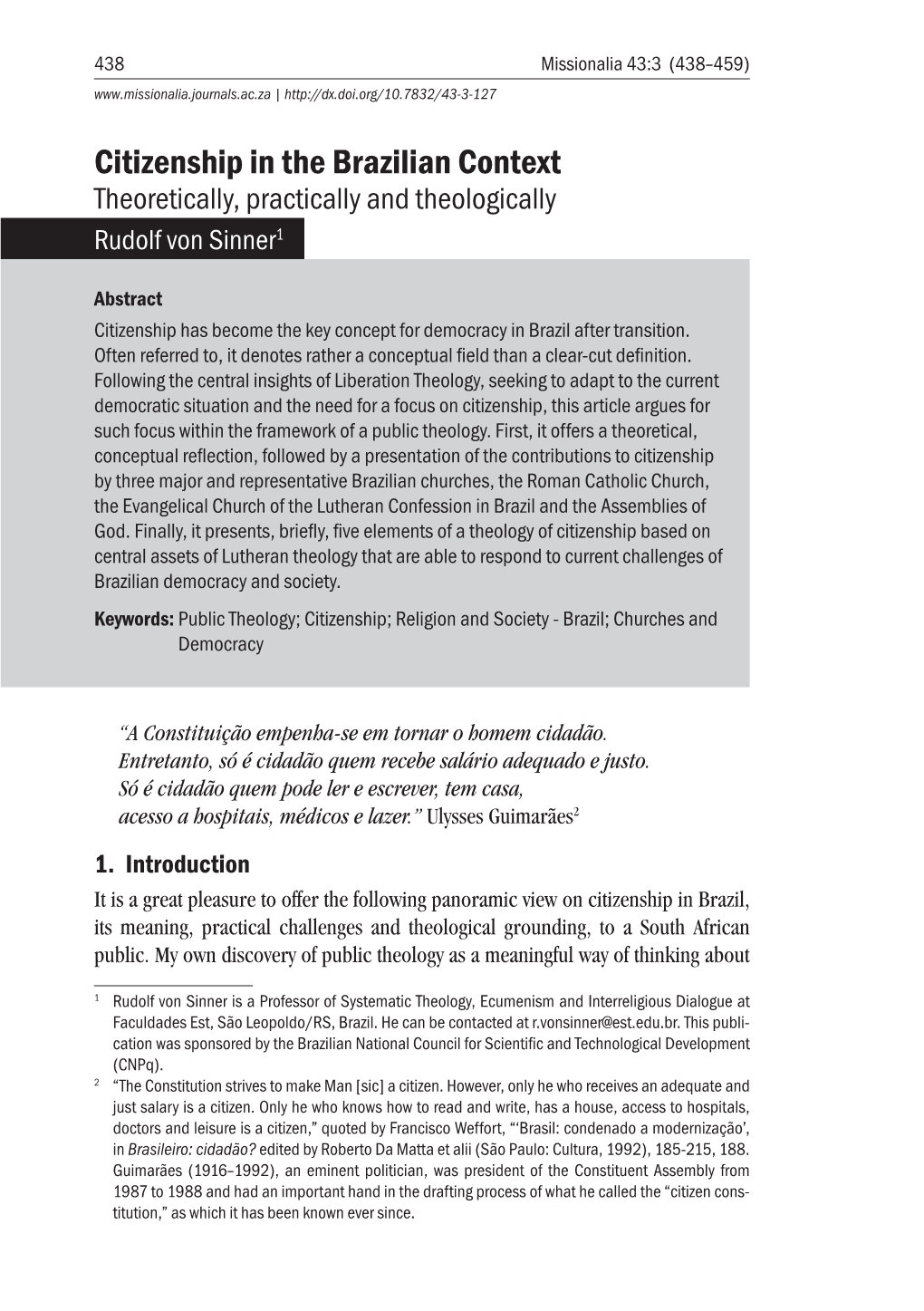 Citizenship in the Brazilian Context Theoretically, Practically and Theologically Rudolf Von Sinner1