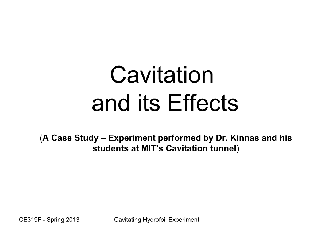 Cavitation Occurs in Liquids When the Pressure Is Reduced to the Vapor Pressure at a Given Temperature of Operation