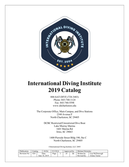 International Diving Institute 2019 Catalog 888-SAT-DIVE (728-3483) Phone: 843-740-1124 Fax: 843-740-5598