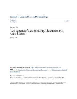 Two Patterns of Narcotic Drug Addiction in the United States John C