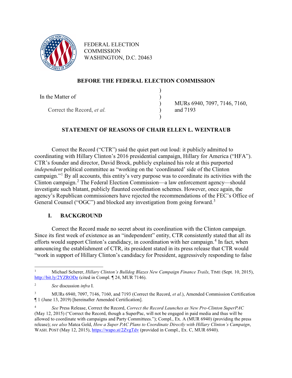 Murs 6940, 7097, 7146, 7160, and 7193 (Correct the Record, Et Al.), Amended Commission Certification ¶ 1 (June 13, 2019) [Hereinafter Amended Certification]