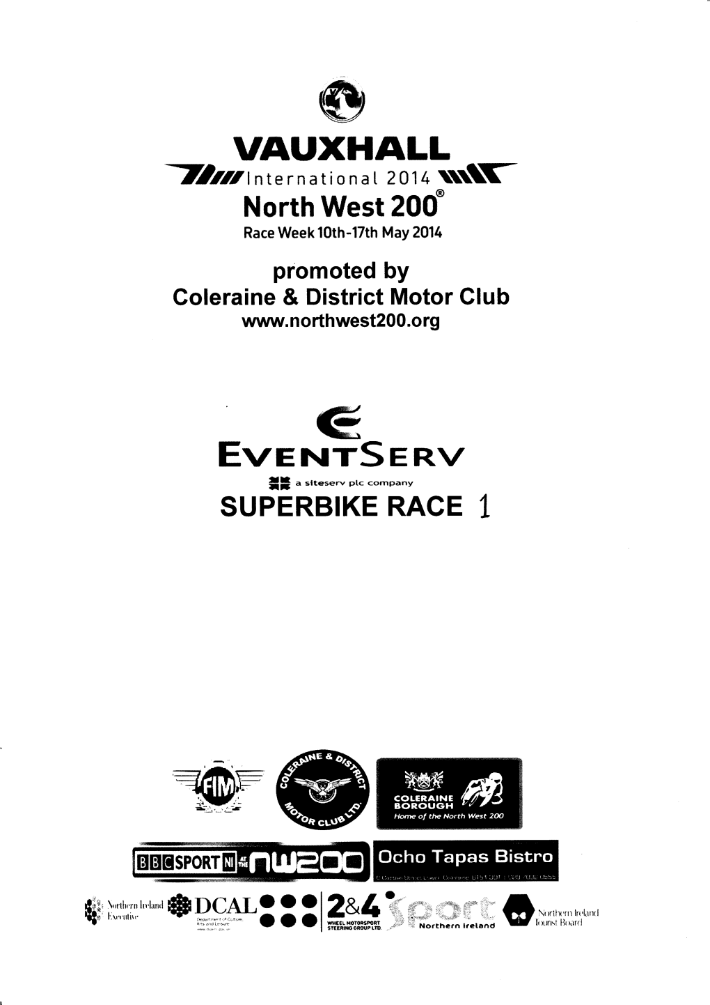 Tauxhall Zlrrl N Te Rn a T I O N a [ 2A1 Lxff North We S1200' Race Week 10Th-17Th May 201T4, Promoted by Coleraine & District Motor Glub \Rvl Rvrr