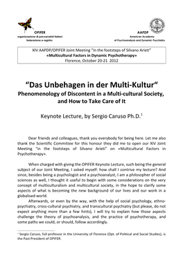 “Das Unbehagen in Der Multi-Kultur“ Phenomenology of Discontent in a Multi-Cultural Society, and How to Take Care of It