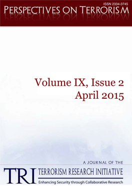 Volume IX, Issue 2 April 2015 PERSPECTIVES on TERRORISM Volume 9, Issue 2