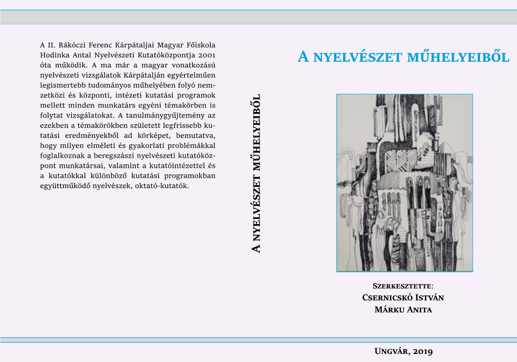 A Nyelvészet Műhelyeiből a Nyelvészet Műhelyeiből Csernicskó István Szerkesztette Ungvár Márku Anita , 2019