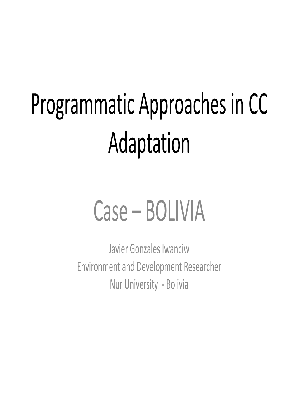 Programmatic Approaches in CC Adaptation