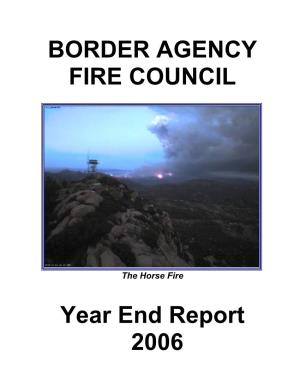 BORDER AGENCY FIRE COUNCIL Year End Report 2006