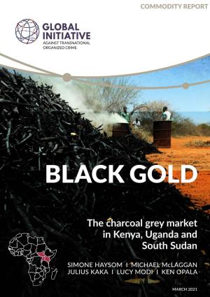 The Charcoal Grey Market in Kenya, Uganda and South Sudan (2021)