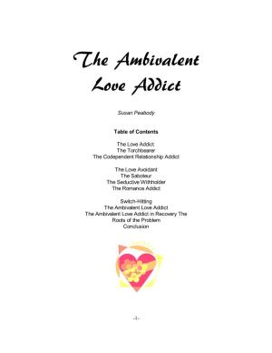 The Ambivalent Love Addict