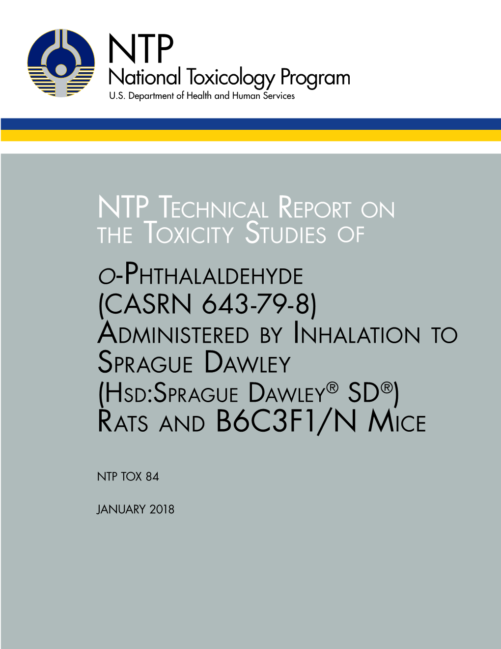 TOX-84: Toxicity Studies of O-Phthalaldehyde (CASRN 643-79