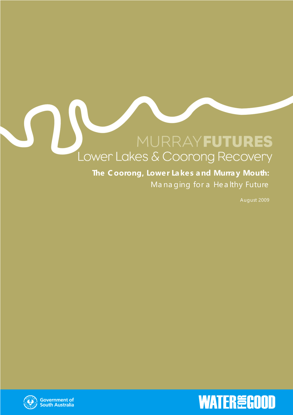 The Coorong, Lower Lakes and Murray Mouth: Managing for a Healthy Future