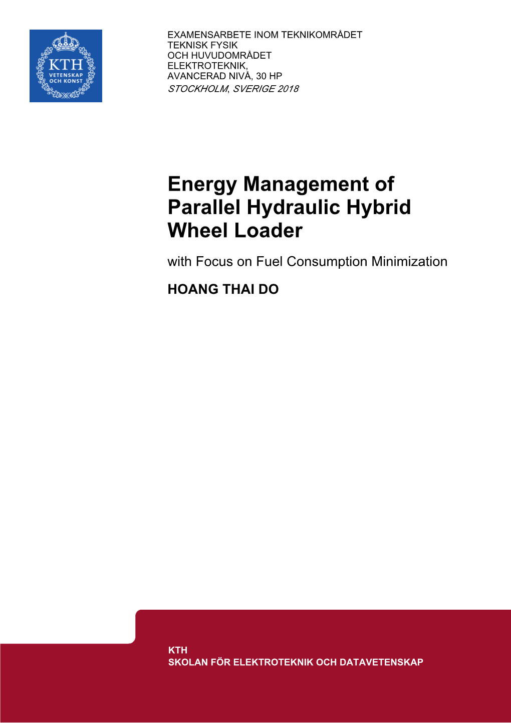 Energy Management of Parallel Hydraulic Hybrid Wheel Loader with Focus on Fuel Consumption Minimization