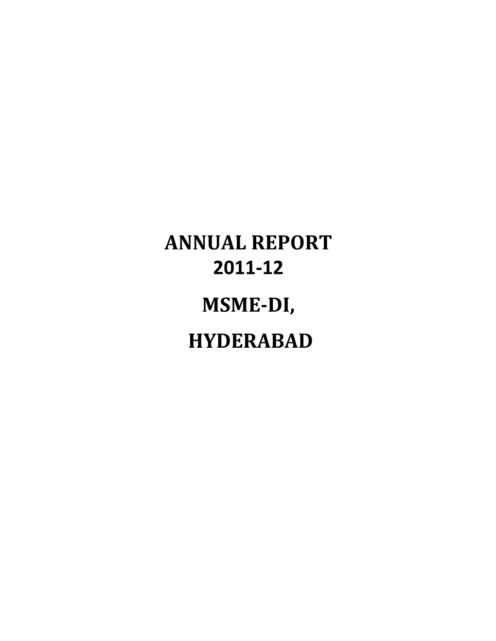 MSME-DI, Hyderabad Was the Pioneer Industrial Consultancy Organization