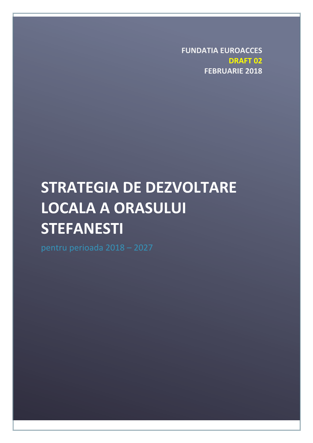 Strategia De Dezvoltare Locala a Orasului Stefanesti 2018-2027