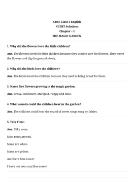 CBSE Class 3 English NCERT Solutions Chapter – 1 the MAGIC GARDEN 1. Why Did the Flowers Love the Little Children?