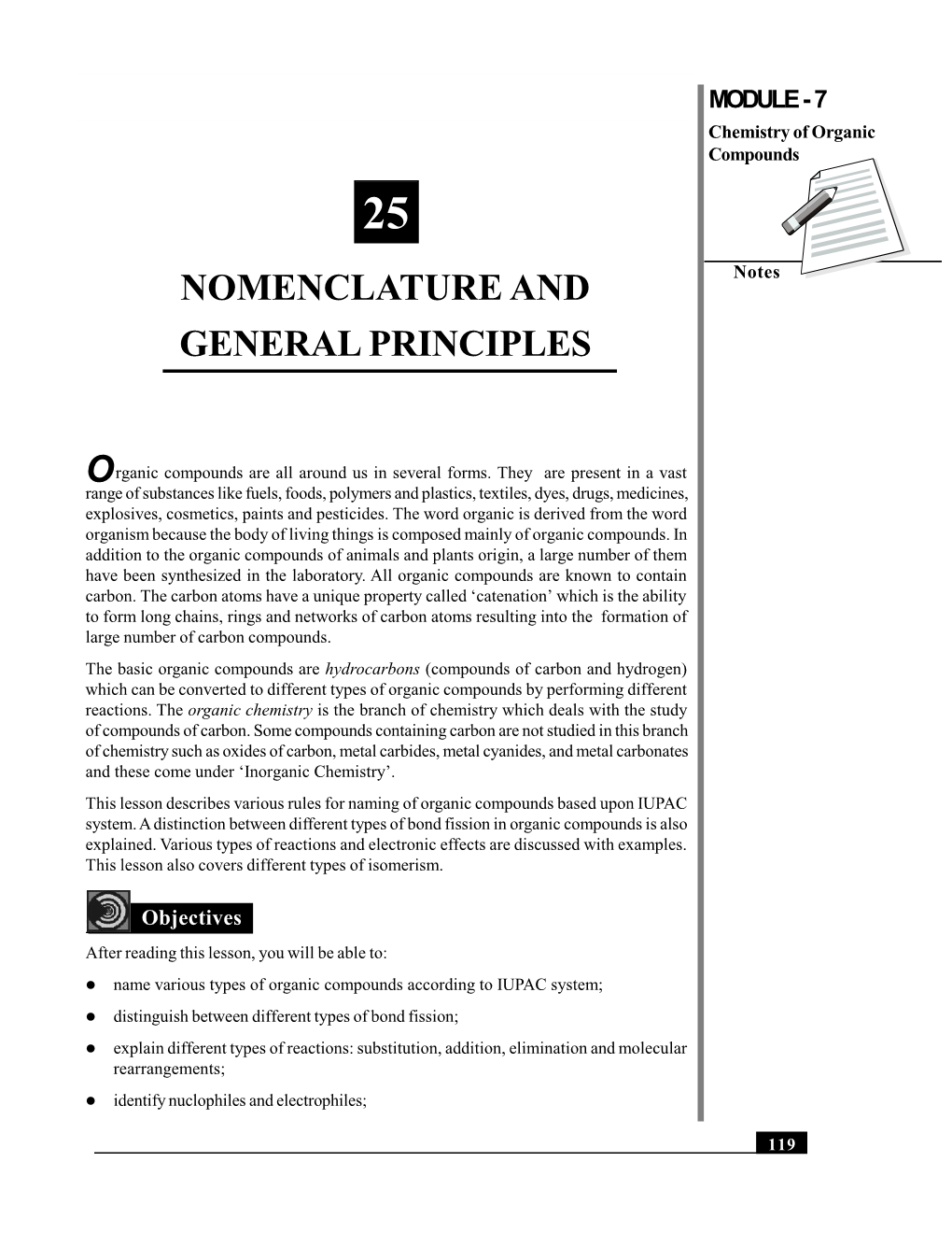 Nomenclature and General Principles MODULE - 7 Chemistry of Organic Compounds 25 NOMENCLATURE and Notes GENERAL PRINCIPLES
