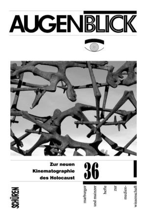 Zur Neuen Kinematographie Des Holocaust. Das Kino Als Archiv Und