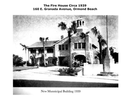 The Fire House Circa 1939 160 E. Granada Avenue, Ormond Beach