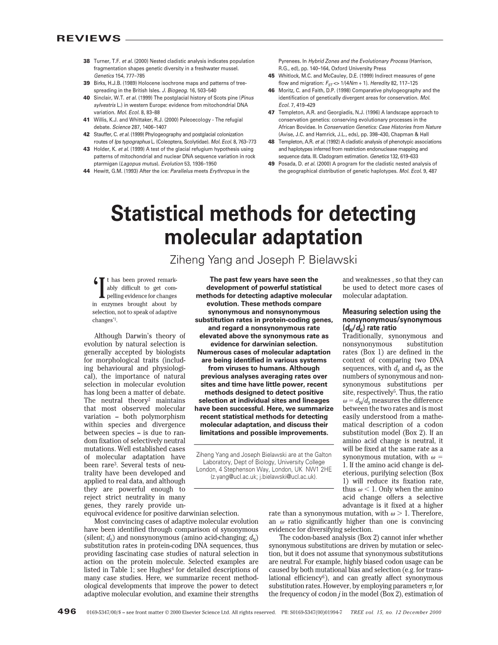 Statistical Methods for Detecting Molecular Adaptation Ziheng Yang and Joseph P