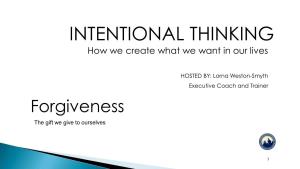 INTENTIONAL THINKING How We Create What We Want in Our Lives