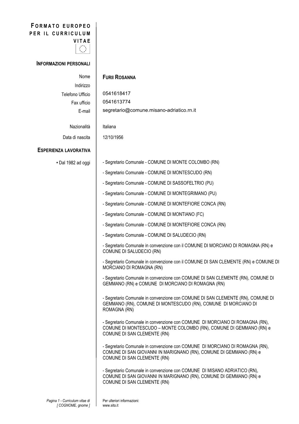 FORMATO EUROPEO PER I L CURRICULUM VITAE Nome