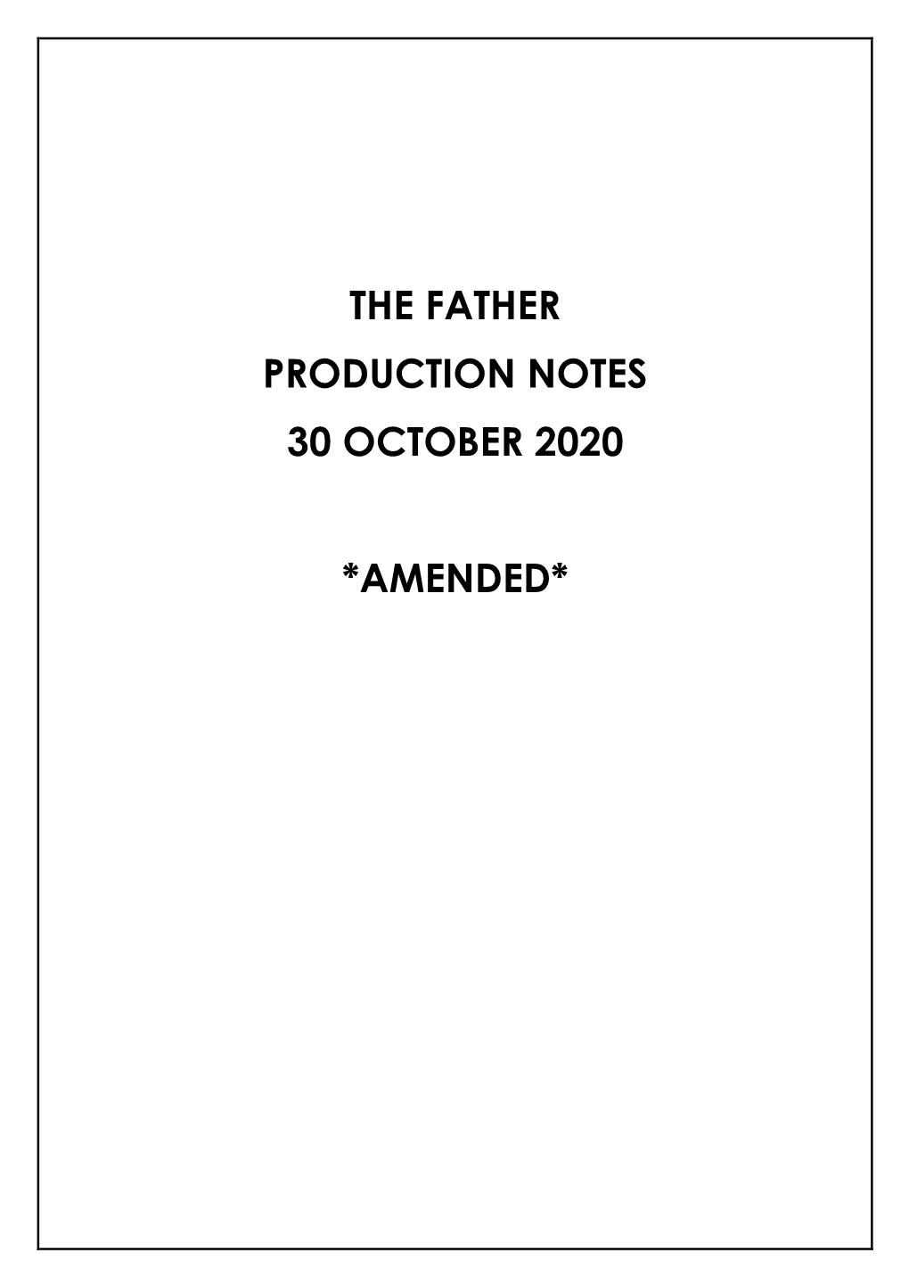 The Father Production Notes 30 October 2020 *Amended*