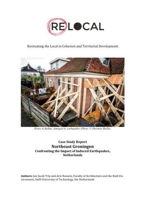 Northeast Groningen Confronting the Impact of Induced Earthquakes, Netherlands