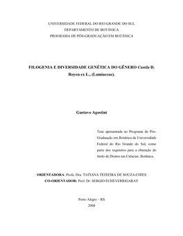 FILOGENIA E DIVERSIDADE GENÉTICA DO GÊNERO Cunila D. Royen Ex L., (Lamiaceae). Gustavo Agostini