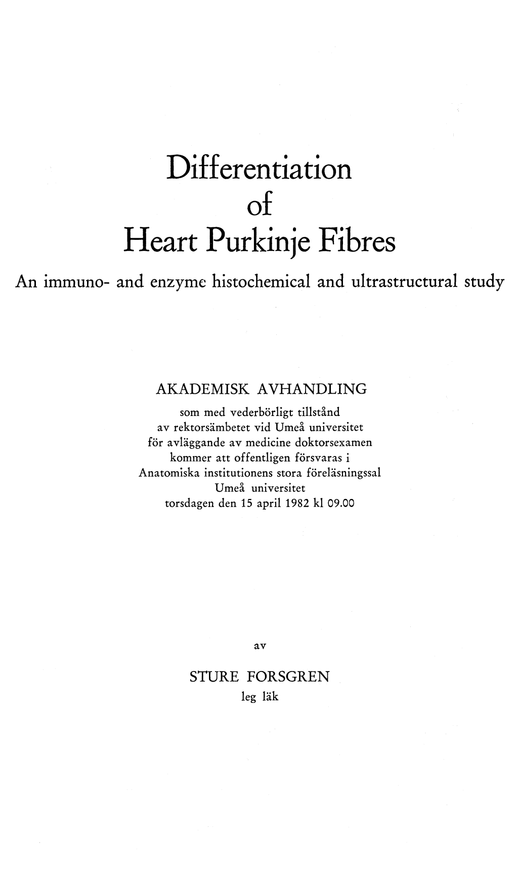 Differentiation of Heart Purkinje Fibres Immuno- and Enzyme Histochemical and Ultrastructural Study