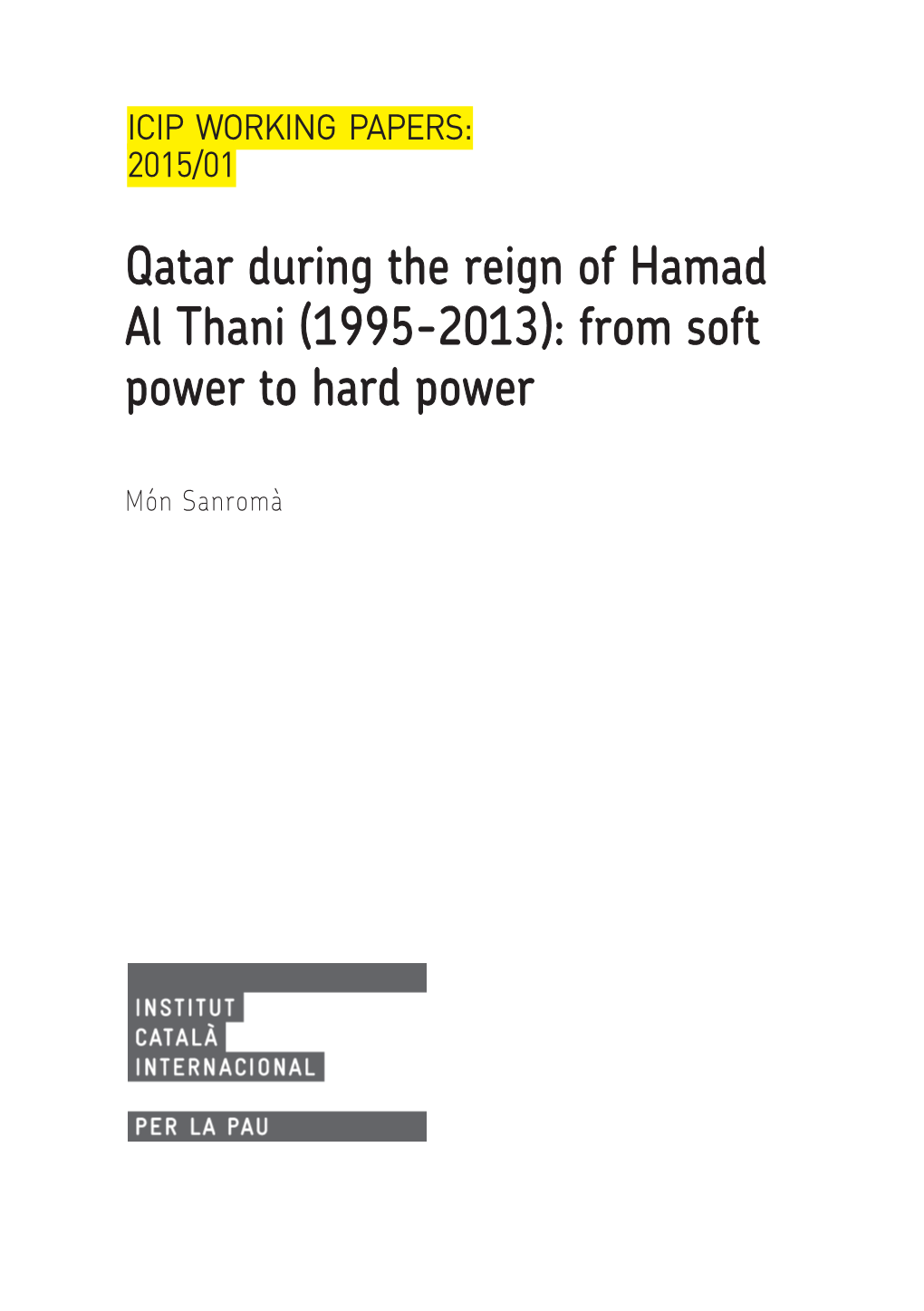 Qatar During the Reign of Hamad Al Thani (1995-2013): from Soft Power to Hard Power