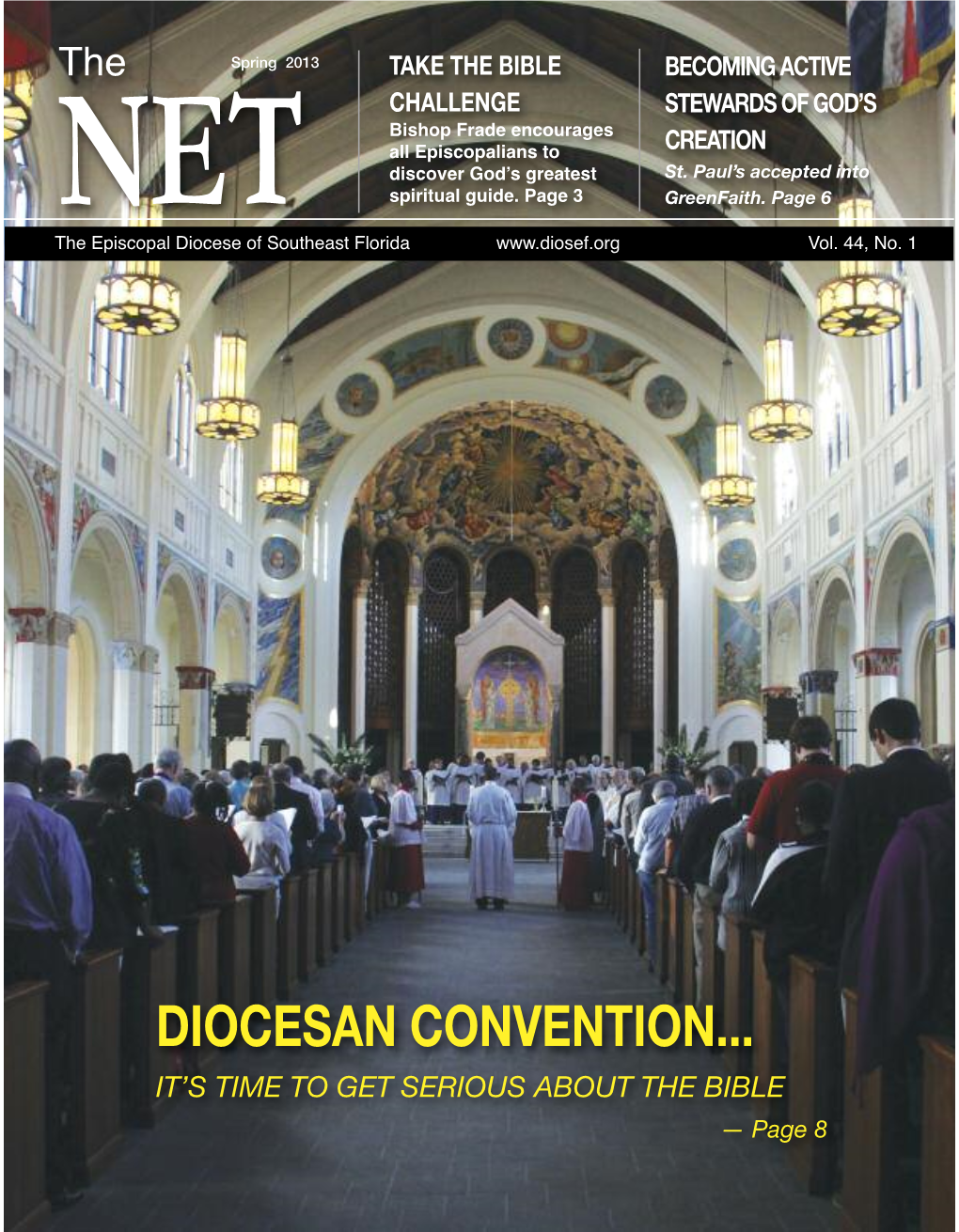 DIOCESAN CONVENTION... IT’S TIME to GET SERIOUS ABOUT the BIBLE — Page 8 T E