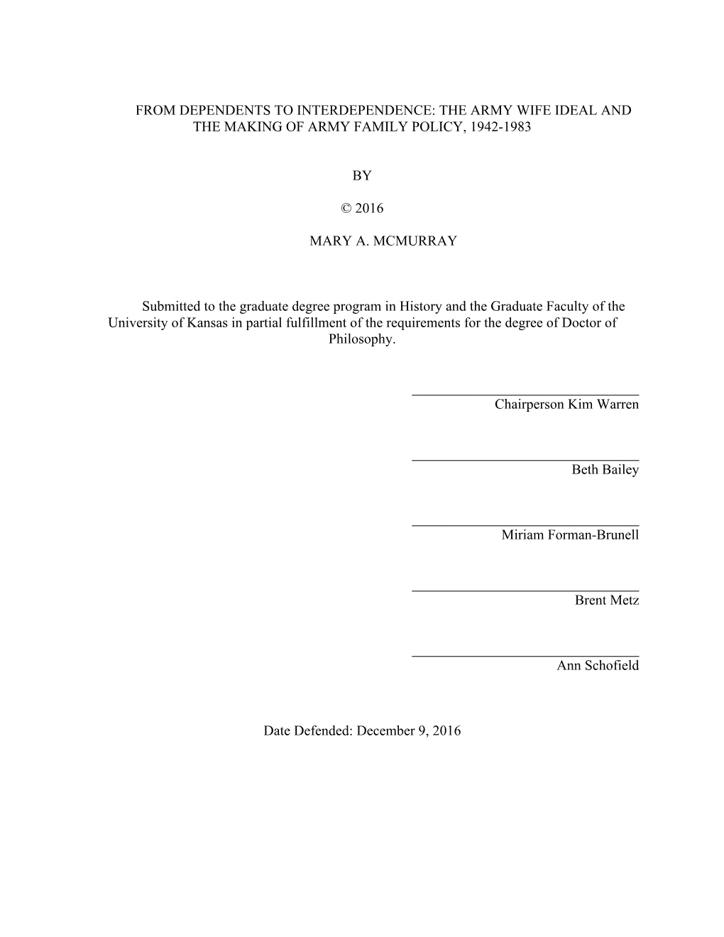 From Dependents to Interdependence: the Army Wife Ideal and the Making of Army Family Policy, 1942-1983