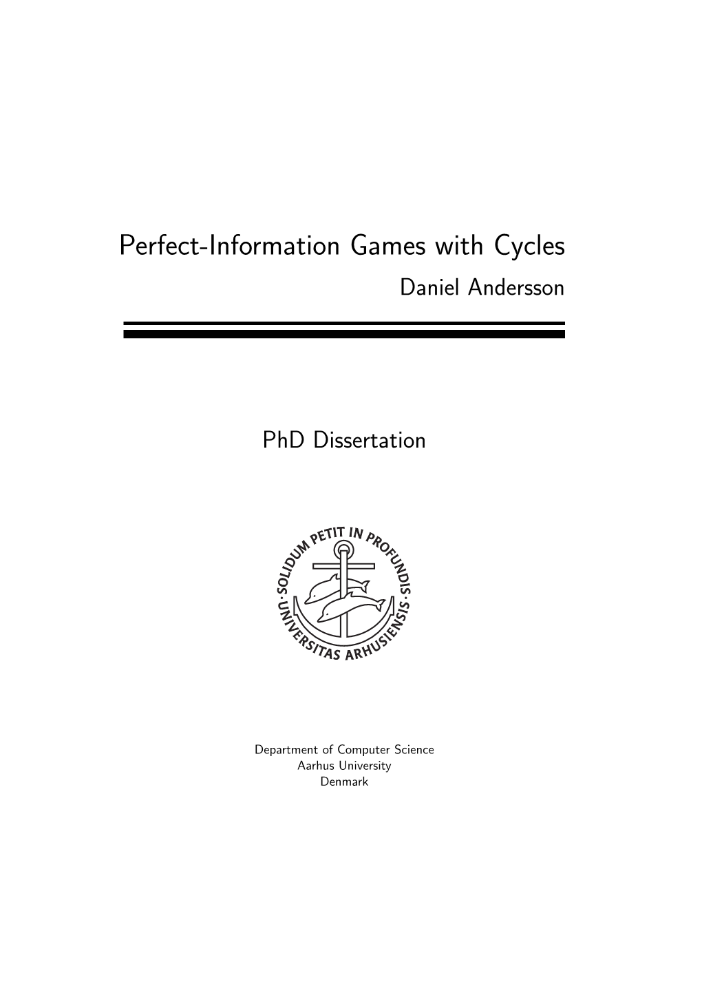 Perfect-Information Games with Cycles Daniel Andersson
