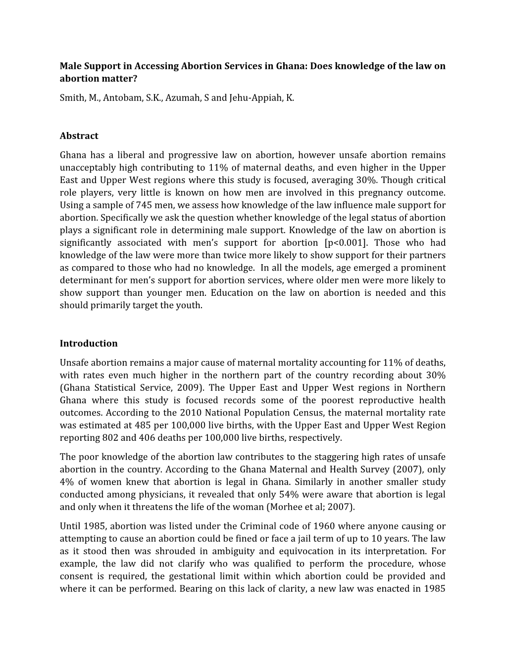 Male Support in Accessing Abortion Services in Ghana: Does Knowledge of the Law on Abortion Matter? Smith, M., Antobam, S.K., Azumah, S and Jehu-Appiah, K