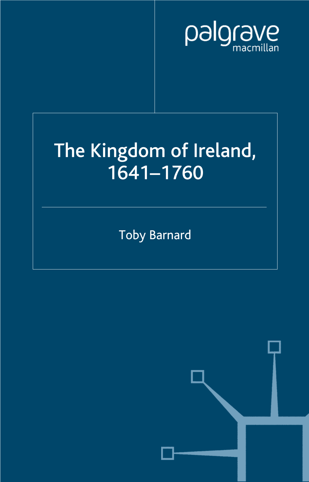 The Kingdom of Ireland, 1641–1760