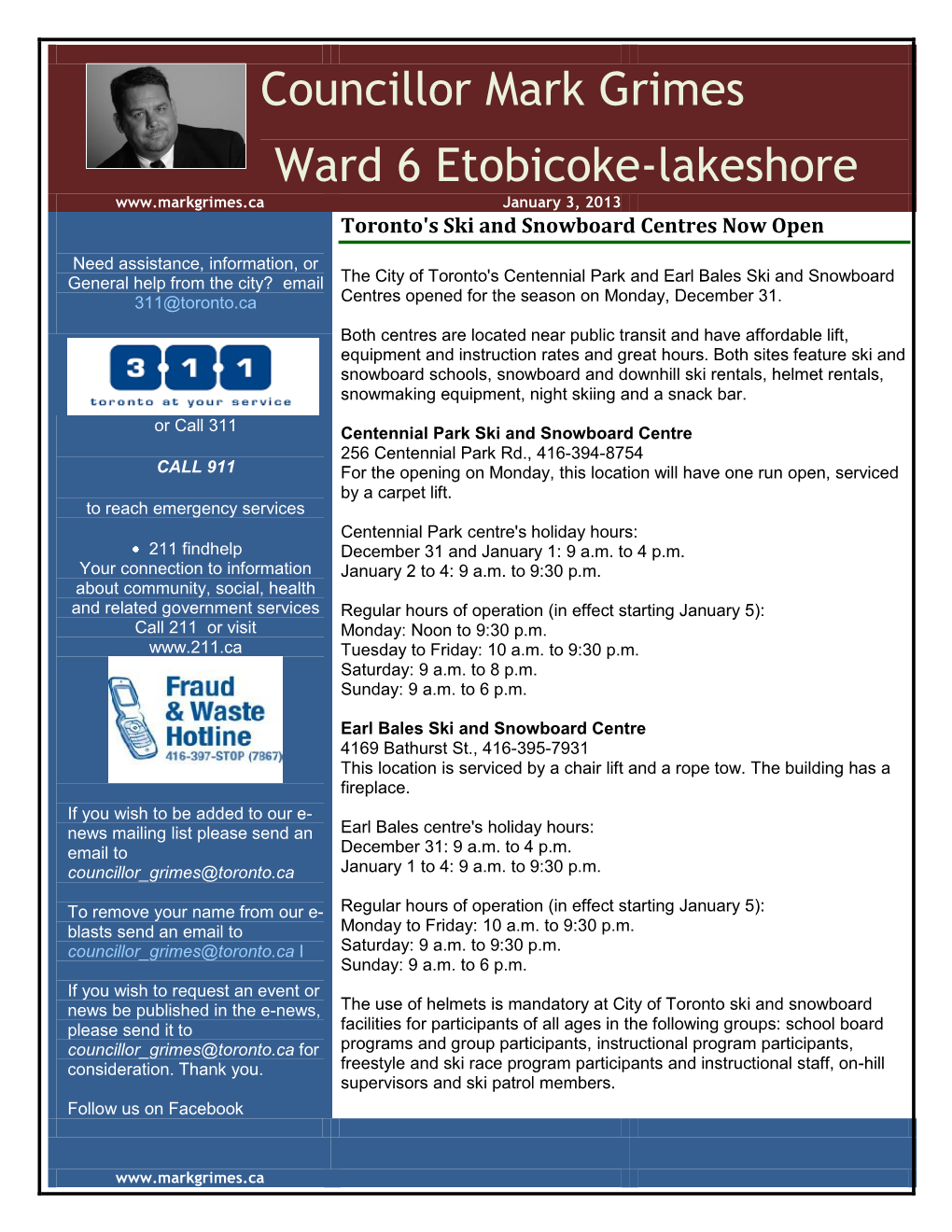 Councillor Mark Grimes Ward 6 Etobicoke-Lakeshore January 3, 2013 Toronto's Ski and Snowboard Centres Now Open