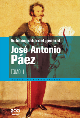 José Antonio Páez Nacido En Curpa, Apure, En 1790, Se In- Espléndida Victoria El Nacimiento Político De La República De Corporó Al Ejército Republicano En 1813