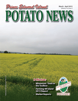In This Issue: Market Reports 2015 Report Farming 4R Island the Toolbox Wireworm: Tools in March -April 2015 Volume 16, Issue 2