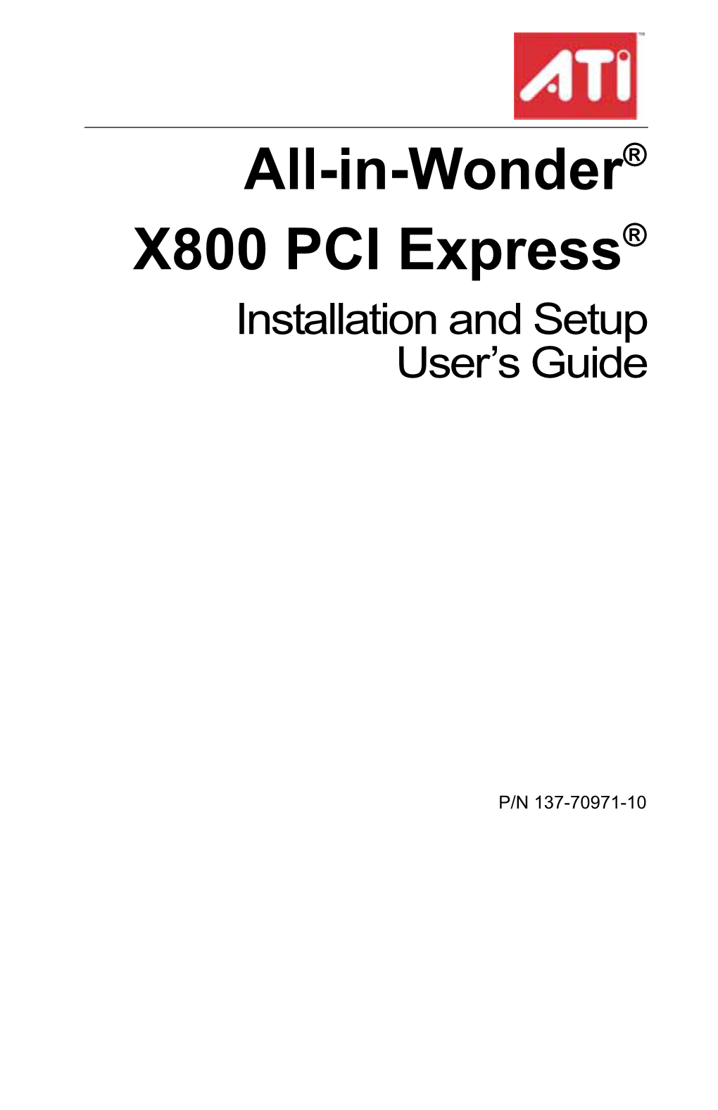 All-In-Wonder® X800 PCI Express® Installation and Setup User's Guide