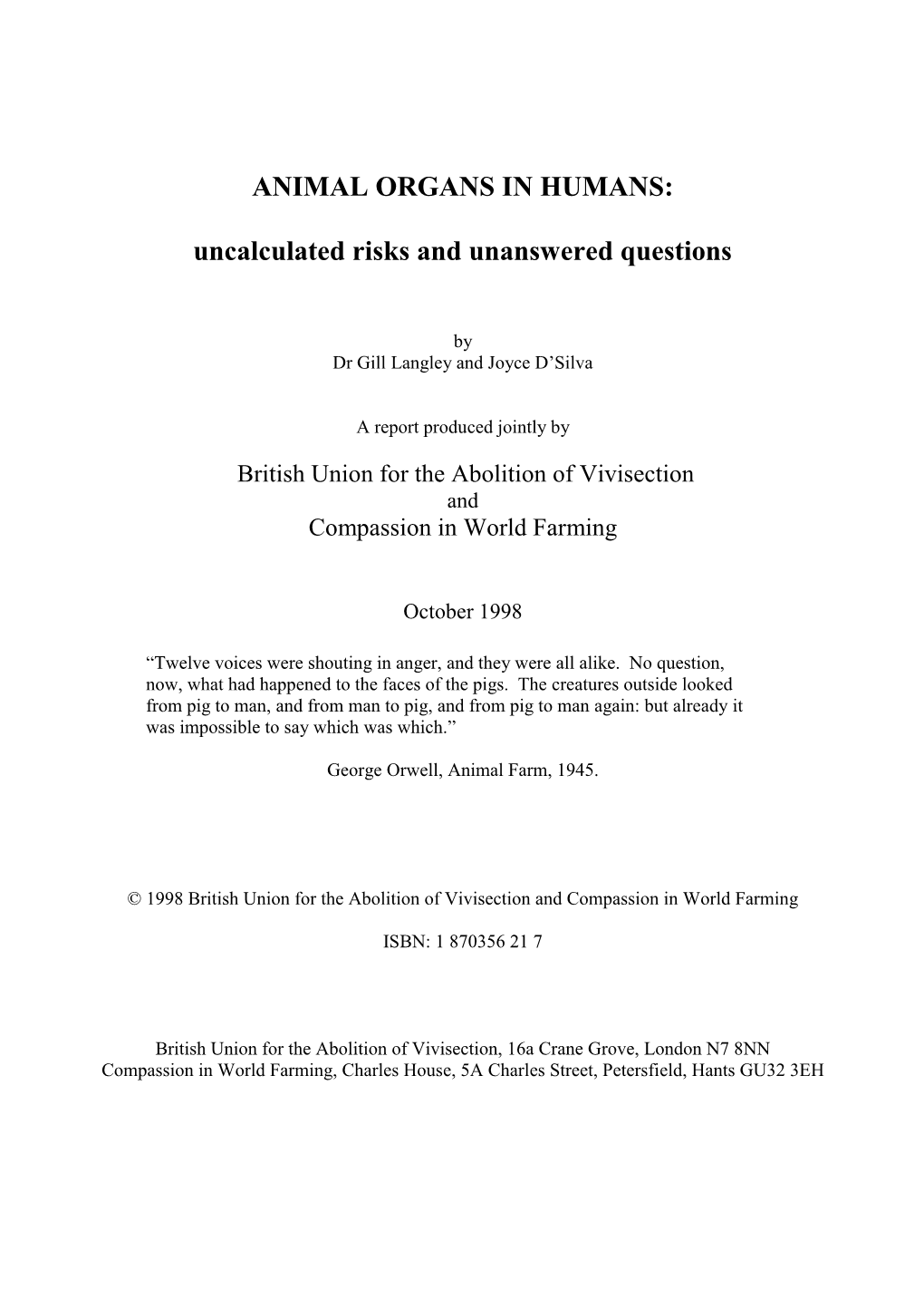 ANIMAL ORGANS in HUMANS: Uncalculated Risks and Unanswered Questions