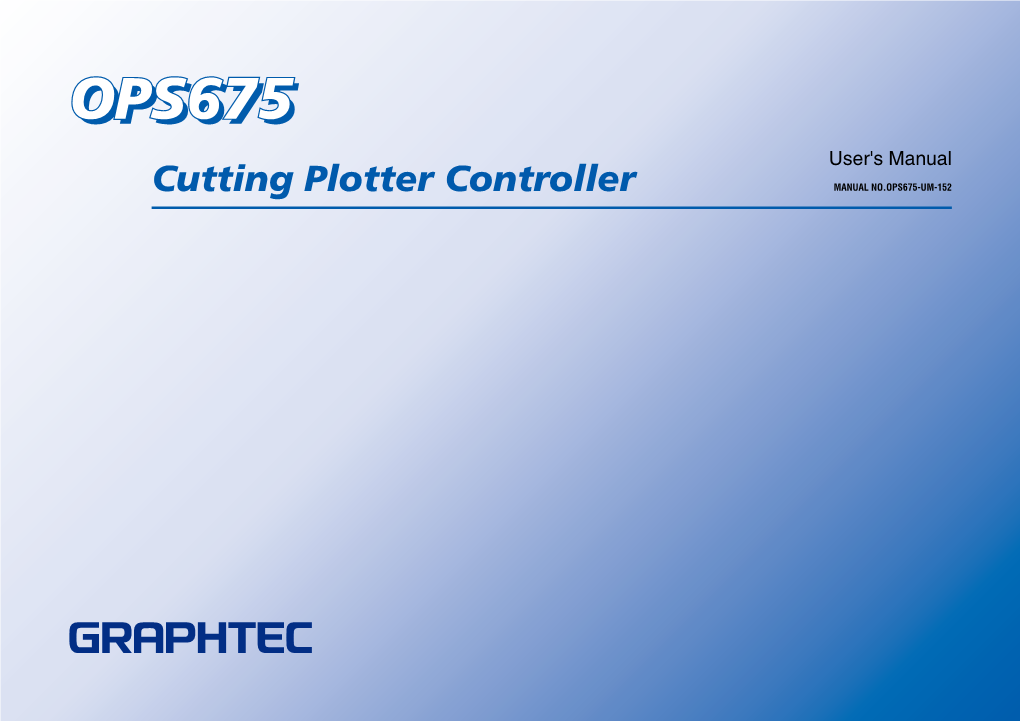 Cutting Plotter Controller MANUAL NO.OPS675-UM-152 Software Usage Agreement Cautions